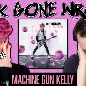 ROCK GONE WRONG: Machine Gun Kelly - Mainstream Sellout